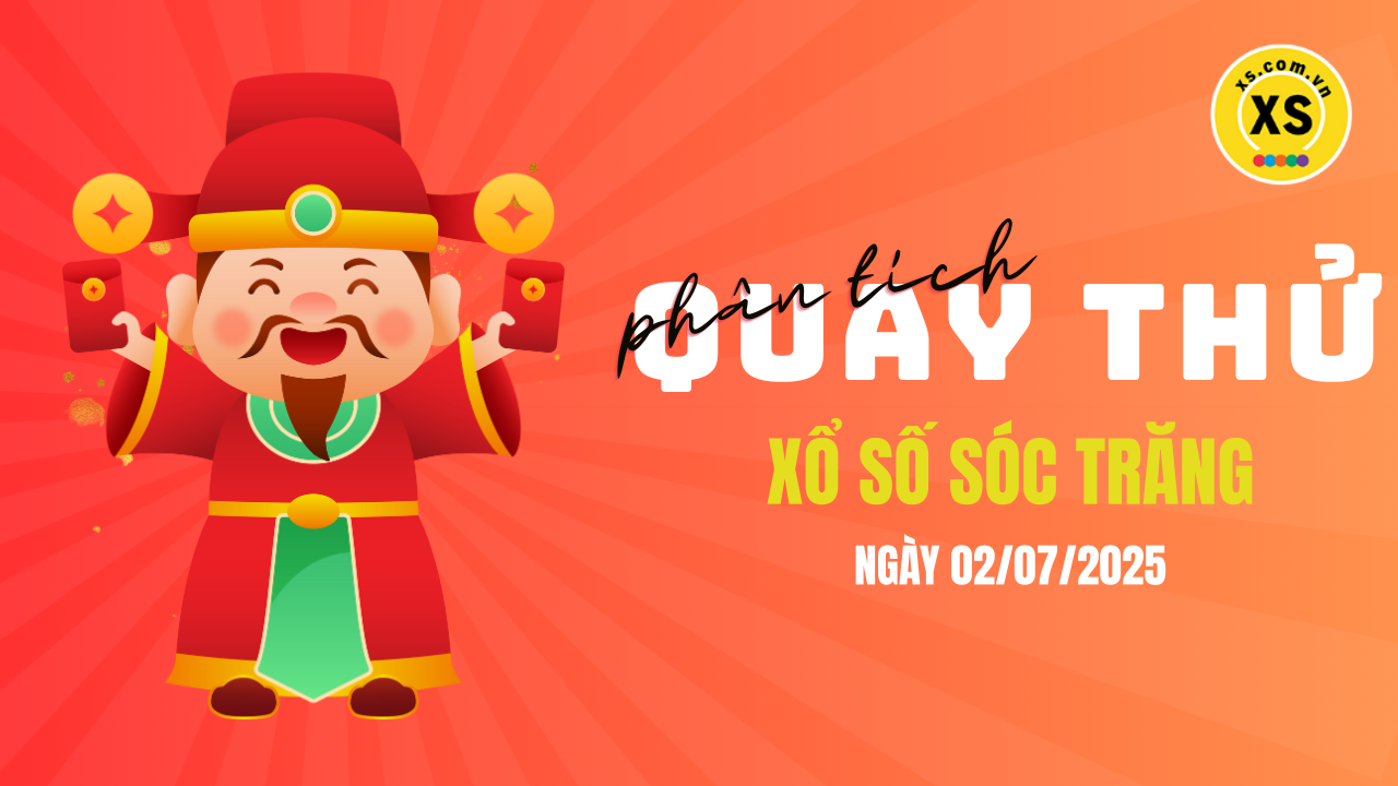Phân tích kết quả quay thử xổ số Sóc Trăng 2/7/2025