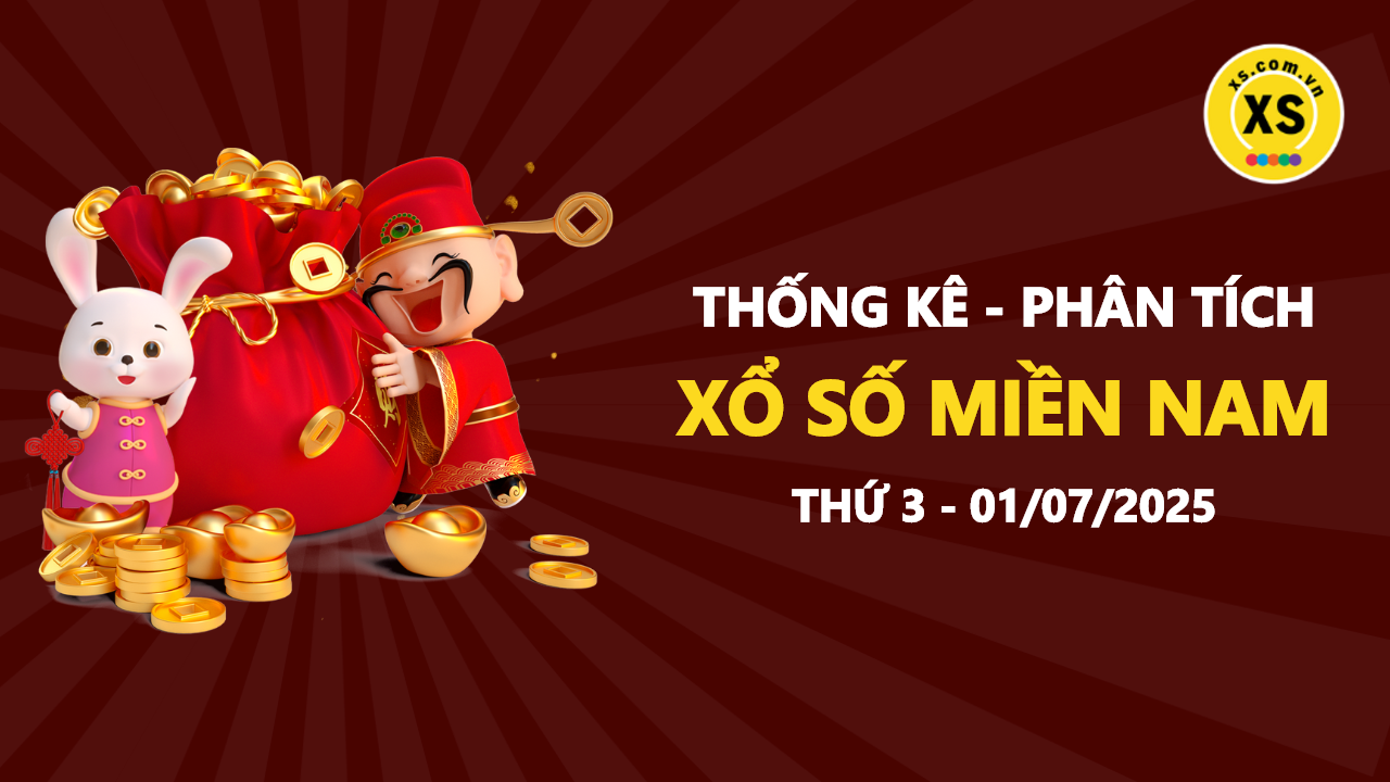 Thống kê XSMN 01/07 : Phân tích xổ số miền Nam ngày 1/7/2025